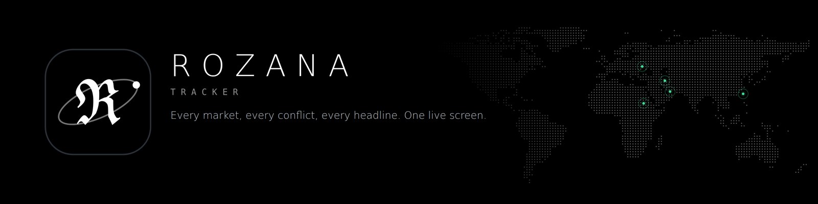 Rozana Tracker: every market, every conflict, every headline. One live screen.